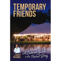 Temporary Friends: A Caterer's Guide to the Perfect Day - Paperback
