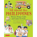 All about the Philippines: Stories, Songs, Crafts and Games for Kids - Hardcover