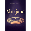 Murjana: A Novel of Medieval Baghdad - Paperback