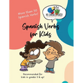 Spanish Verbs for Kids: More than 50 Spanish verbs! - Paperback