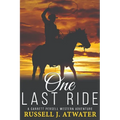 One Last Ride: (A Garrett Persell Western Adventure) - Paperback