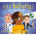 3 2 1 Awesome!: 20 Fearless Women Who Dared to Be Different - Board Book