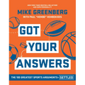 Got Your Answers: The 100 Greatest Sports Arguments Settled - Hardcover