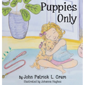 Puppies Only - Hardcover