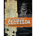 After the Clotilda: Africatown's Hidden History - Paperback