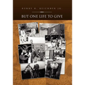 But One Life to Give - Hardcover