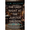 The Last Night at the Jupiter Saloon and Other Stories - Paperback