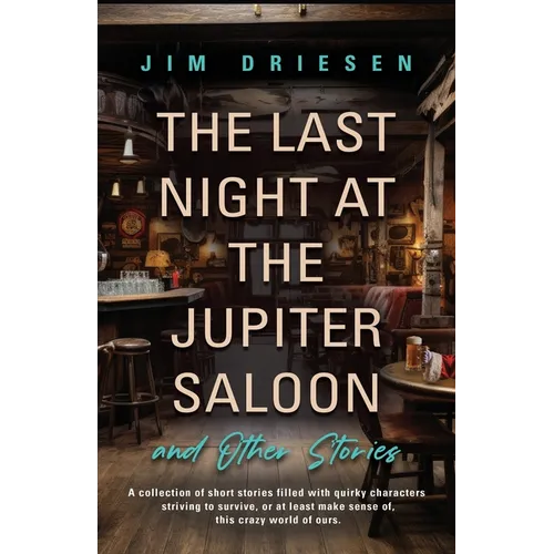 The Last Night at the Jupiter Saloon and Other Stories - Paperback
