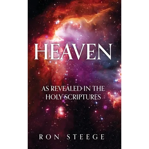 Heaven: As Revealed in the Holy Scriptures - Hardcover