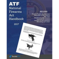 National Firearms ACT (Nfa) Handbook: Nfa Definitions, Procedures, and Rules (Updated for 2017) - Paperback