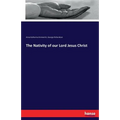 The Nativity of our Lord Jesus Christ - Paperback