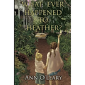 What Ever Happened to Heather? - Paperback