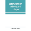 Botany for high schools and colleges - Paperback