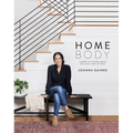 Homebody: A Guide to Creating Spaces You Never Want to Leave - Hardcover