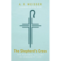 The Shepherd's Cross: The Pastoral Calling in Community Life - Hardcover