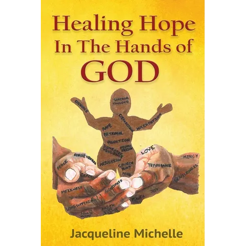 Healing Hope In The Hands Of God - Paperback