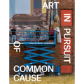 Art in Pursuit of Common Cause - Paperback