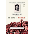 My Name Is Number 4: A True Story from the Cultural Revolution - Paperback