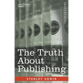 The Truth About Publishing - Paperback