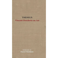 Theseus: Vincent Desiderio on Art - Hardcover