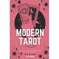 Modern Tarot: A practical guide to reading tarot in the 21st century - Paperback