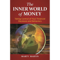 The Inner World of Money: Taking Control of Your Financial Decisions and Behaviors - Hardcover