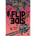 The Flip Side: A Graphic Novel - Paperback