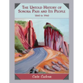 The Untold History of Sonora Pass and Its People: 1860-1960 - Paperback