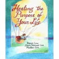 Healing the Purpose of Your Life - Paperback