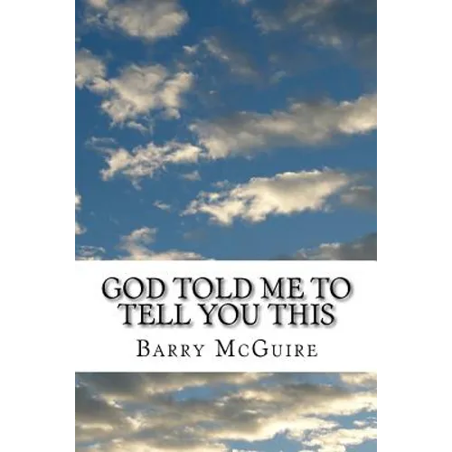God Told Me To Tell You This - Paperback