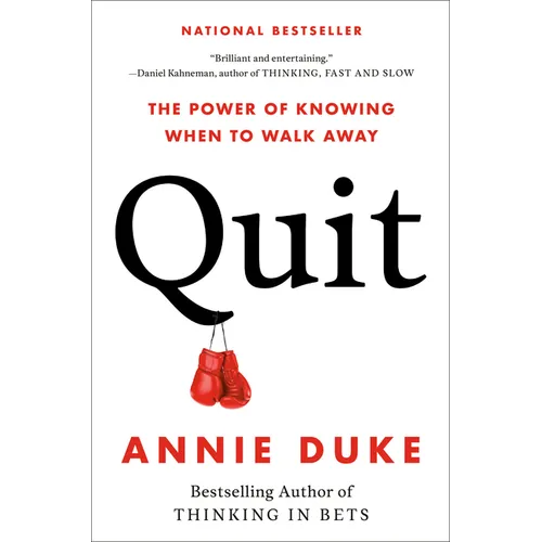 Quit: The Power of Knowing When to Walk Away - Hardcover