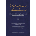 Intentional Attachment: A Guide to Achieving Happier and Healthier Relationships - Paperback