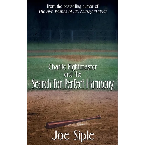 Charlie Fightmaster and the Search for Perfect Harmony - Hardcover