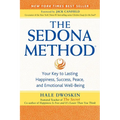The Sedona Method: Your Key to Lasting Happiness, Success, Peace, and Emotional Well-Being - Paperback