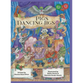 Pigs Dancing Jigs - Hardcover