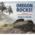 Oregon Rocks!: A Guide to 60 Amazing Geologic Sites - Paperback