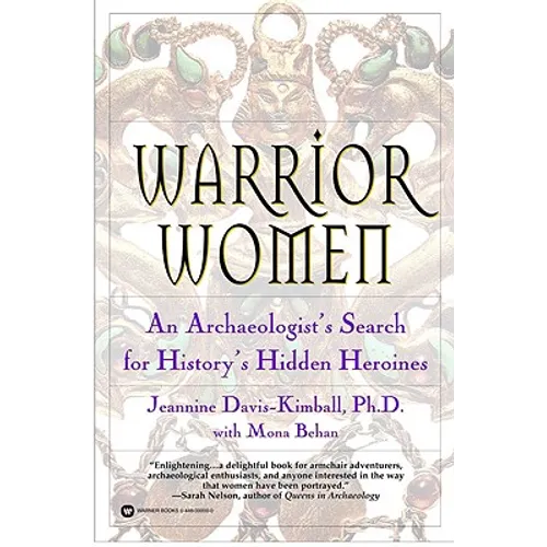 Warrior Women: An Archaeologist's Search for History's Hidden Heroines - Paperback