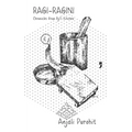 Ragi-Ragini: Chronicles from Aji's Kitchen - Paperback