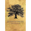 The Fourteen Lives of Matt Perry - Hardcover