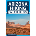 Arizona Hiking With Kids - Paperback