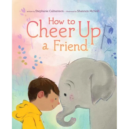 How to Cheer Up a Friend - Hardcover