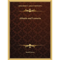 Atlantis and Lemuria - Hardcover