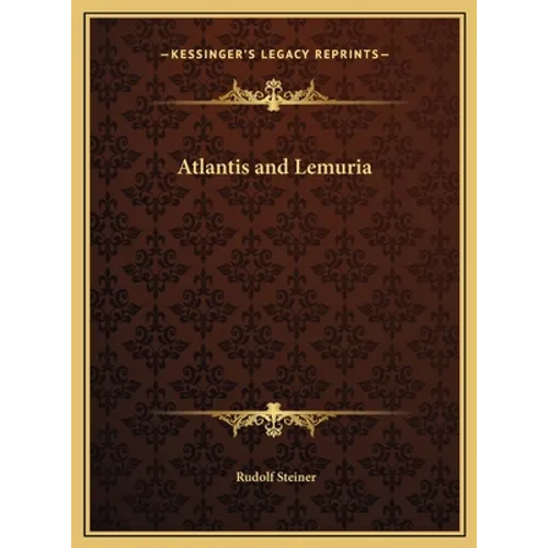 Atlantis and Lemuria - Hardcover