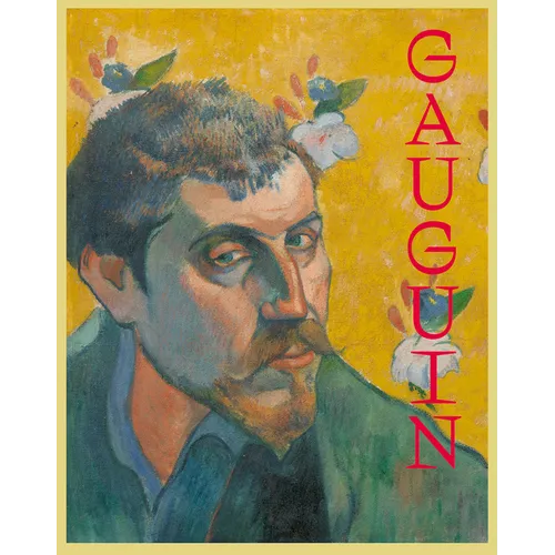 Gauguin: The Master, the Monster, the Myth - Hardcover