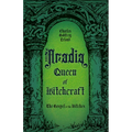 Aradia, Queen of Witchcraft: The Gospel of the Witches - Paperback