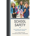 School Safety: True Stories and Solutions from School Leaders - Paperback
