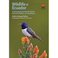 Wildlife of Ecuador: A Photographic Field Guide to Birds, Mammals, Reptiles, and Amphibians - Paperback