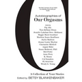 Autobiographies of Our Orgasms - Paperback