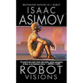 Robot Visions - Mass Market Paperbound