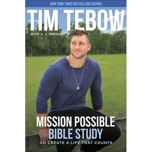 Mission Possible Bible Study: Go Create a Life That Counts - Paperback